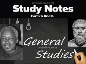 GS Form Five and Six Study Notes (A'Level Form Four Notes) - All Topics Topic 1: Man, Philosophy And Religion - General Studies Notes Form 5 & 6