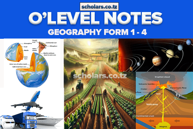 Geography Notes Form 1 - 4 (O'Level Geography Notes) Tanzania